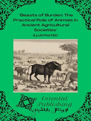 cover image of Beasts of Burden the Practical Role of Animals in Ancient Agricultural Societies